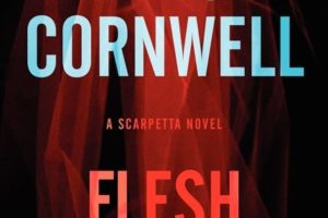 "Flesh and Bone" by Patricia Cornwell