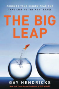 "The Big Leap" by Gay Hendricks