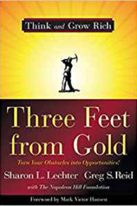 "Three Feet From Gold" by Greg S. Reid and Sharon L. Lechter