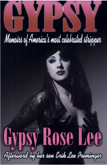 "Gypsy, A Memoir" by Gypsy Rose Lee