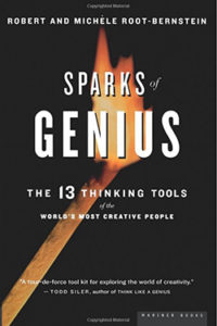 "Sparks of Genius: The 13 Thinking Tools of the World’s Most Creative People" by Robert and Michele Root-Bernstein