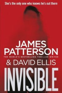 "Invisible" by James Patterson and David Ellis