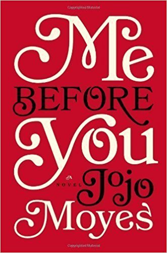 "Me Before You" by Jojo Moyes
