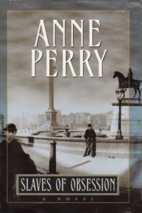"Slaves of Obsession" by Anne Perry