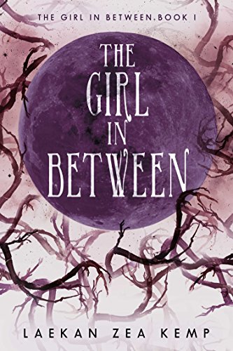 "The Girl In Between" by Laekan Zea Kemp