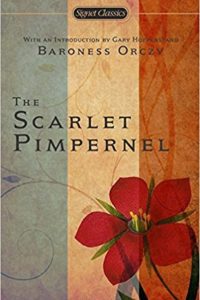 "The Scarlet Pimpernel" by Baroness Orczy