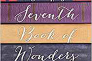 "Harriet Wolf’s Seventh Book of Wonders" by Julianna Baggott