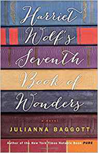 "Harriet Wolf’s Seventh Book of Wonders" by Julianna Baggott